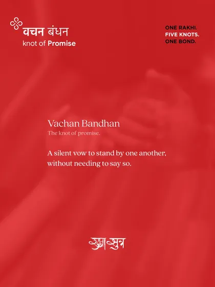The 'Vachan Bandhan' is a promise to always be just a call away. It’s a knot that carries every shared secret and all the cover-ups for pranks.