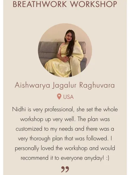 Aishwarya from the USA shares her experience with my customized breathwork workshop. I love creating thorough, professional plans to meet each student's unique needs.