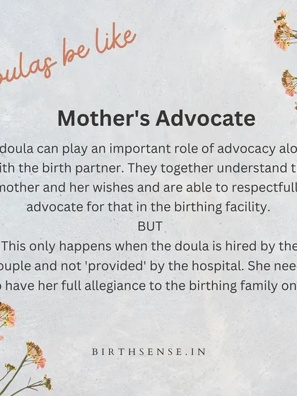 I am a mother's advocate. I work with you and your partner to understand your wishes and respectfully advocate for them, ensuring your voice is heard. My full allegiance is always to you.