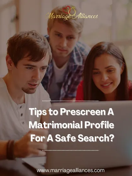 A safe search for a life partner starts with knowing how to prescreen a matrimonial profile. I guide my clients on how to look for genuine information and identify red flags, ensuring a more secure and effective search process.