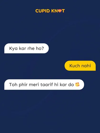When you're bored, a little appreciation goes a long way. This is a playful reminder to your partner: "khali baithe ho, taarif hi kar do".