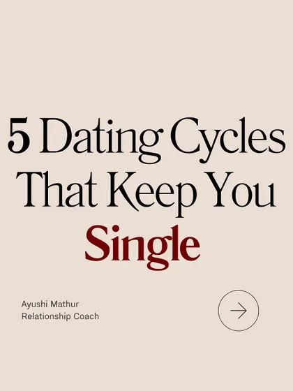 **These five dating cycles are keeping you single.** Are you saying yes to everyone out of desperation? Choosing based on superficial qualities? Ignoring red flags due to family pressure? Getting attached too quickly? Or giving up after every disappointment? Recognizing your cycle is the first step to breaking it.
