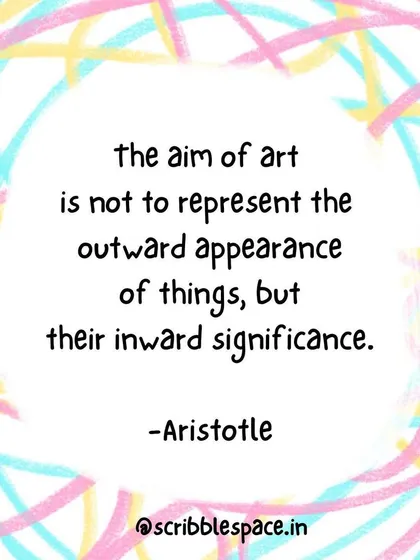 The aim of art is to represent inward significance. We focus on the process and the meaning behind the creation, not just what it looks like on the outside.
