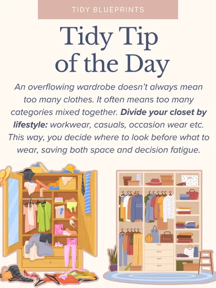An overflowing wardrobe doesn't always mean too many clothes. It often means too many categories mixed together. Divide your closet by lifestyle: workwear, casuals, occasion wear, etc.