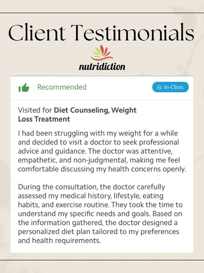 This testimonial speaks to our attentive, empathetic, and non-judgmental approach. We take the time to assess medical history, lifestyle, and eating habits to design a truly personalized diet plan.