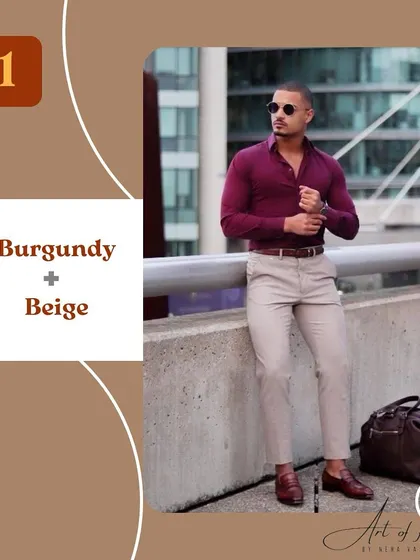 A great combo for men is burgundy and beige. The mix of warmth and richness is perfect for date nights or winter layering.