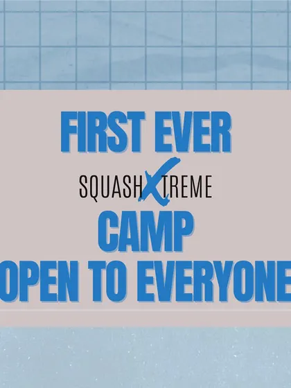 Announcing our first ever Squash Xtreme camp, open to everyone.