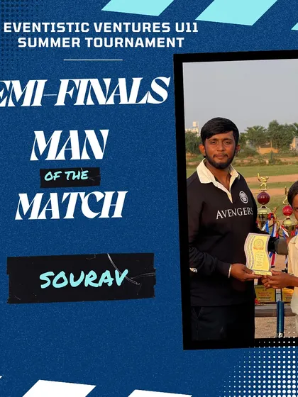 Sourav's all-round performance in the semi-final earned him the Man of the Match award, powering his team into the finals.
