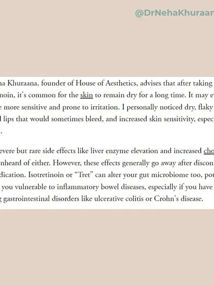 After taking isotretinoin, it's common for skin to remain dry and sensitive for a long time. In this Vogue India feature, I explain the potential side effects and the importance of a proper post-treatment care plan to manage them effectively.