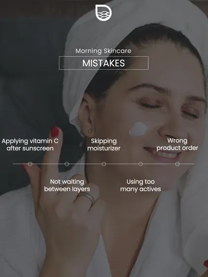 This graphic highlights common morning skincare mistakes, such as applying products in the wrong order or not waiting between layers, which can reduce their effectiveness.