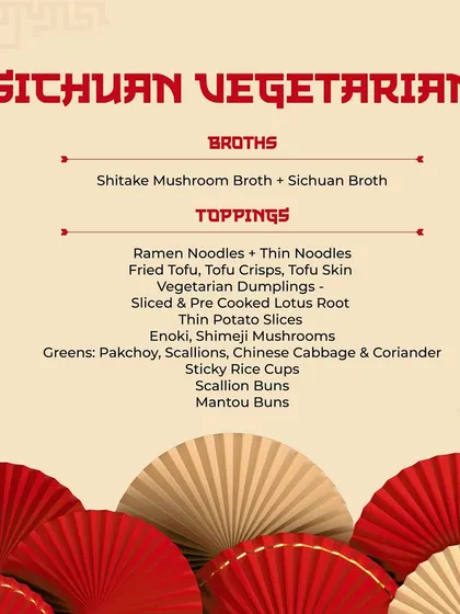 The Sichuan Vegetarian menu for our Hotpot Hotspot event. This details the specific broths, noodles, proteins like tofu, and fresh vegetables available for our vegetarian guests.