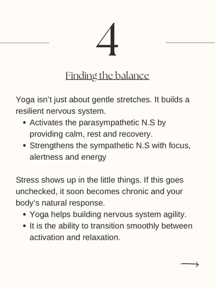 Finding the balance. Yoga helps build a resilient nervous system, teaching us how to transition smoothly between states of alertness and deep relaxation.