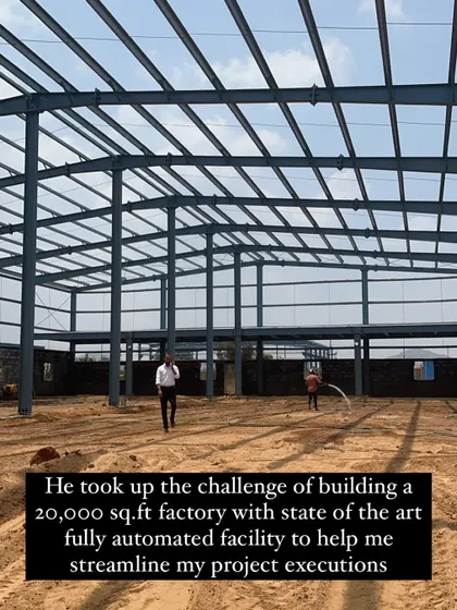 To ensure quality and streamline project execution, we are building a 20,000 sq.ft factory with fully automated, state-of-the-art Italian machinery.