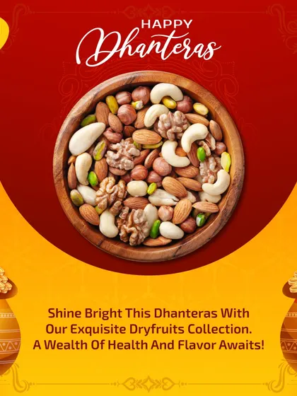 This Dhanteras, give a gift that shines with health. My collection of exquisite dry fruits is a perfect way to celebrate the festival of wealth and prosperity.