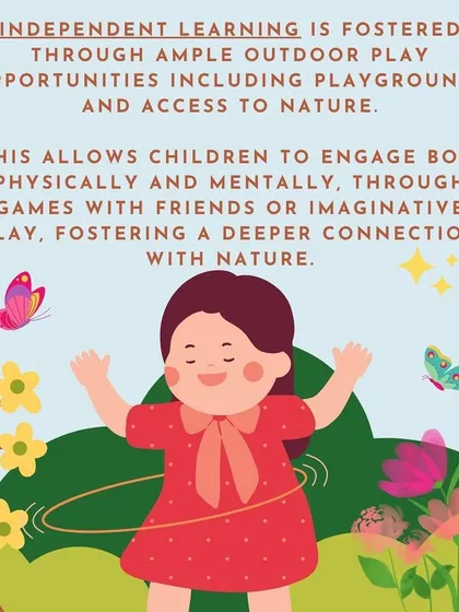 Independent learning is fostered through ample outdoor play. This allows children to engage physically and mentally, fostering a deep connection with nature.