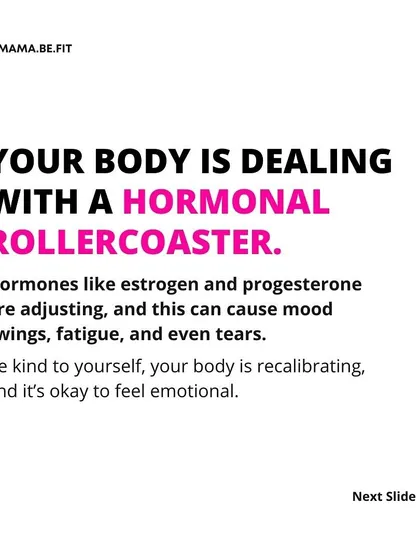 Your body is dealing with a hormonal rollercoaster. Hormones like estrogen and progesterone are adjusting, which can cause mood swings and fatigue. Be kind to yourself; your body is recalibrating.