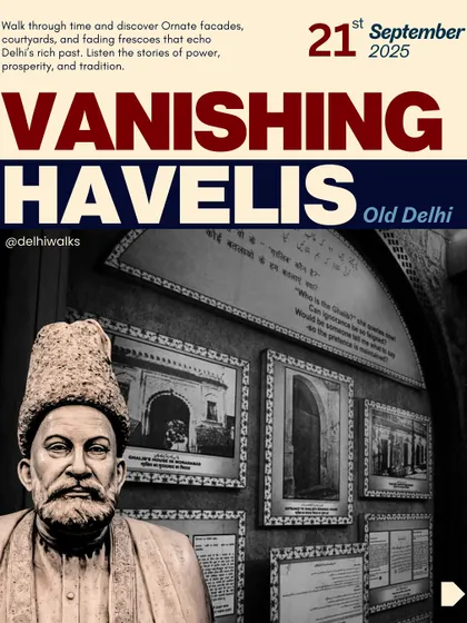 This poster for our 'Vanishing Havelis' walk features the bust of Mirza Ghalib, one of the most famous residents of these lanes. We explore his world and the stories of others who shaped Shahjahanabad.