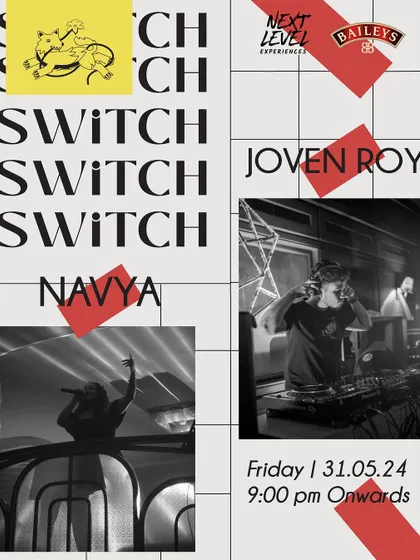 The official poster for a SWITCH night with artists Navya and Joven Roy. This graphic combines the live music and DJ elements, promising a full night of entertainment from start to finish.
