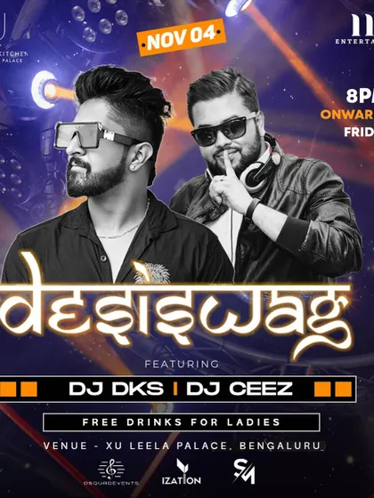 Teaming up for a 'Desi Swag' night at XU, Leela Palace. Expect a night filled with the latest Bollywood and Punjabi chartbusters.