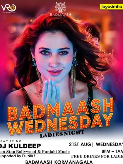 A 'Badmaash Wednesday' ladies night poster. Midweek parties with non-stop Bollywood and Punjabi music are one of my specialties.