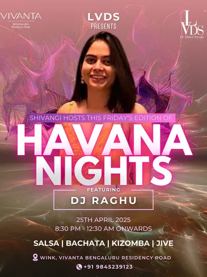 A poster announcing a special edition of Havana Nights hosted by one of our students, Shivangi. We love it when our community members take the lead.