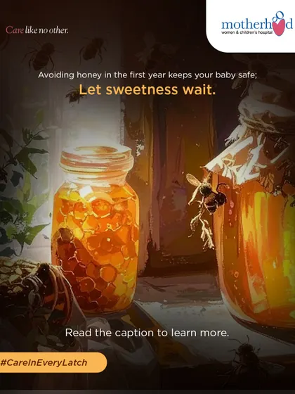For the first year of life, breast milk or formula provides all the sweetness and nutrition your baby needs. Avoiding honey is a simple and crucial step to keep your baby safe. Let the sweetness wait.