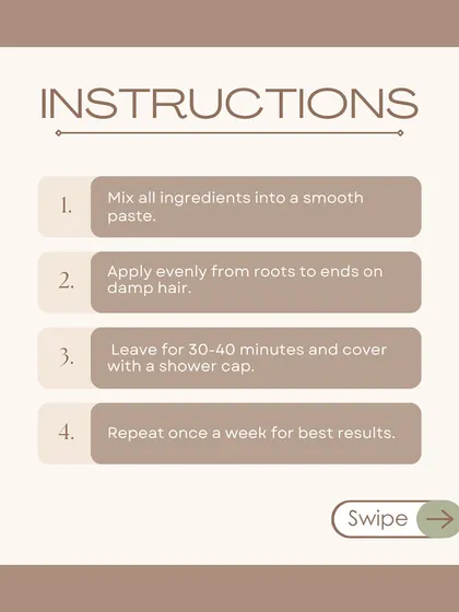 Simple instructions for my DIY deep-conditioning hair mask. Mix the ingredients, apply from roots to ends, leave for 30-40 minutes, and repeat weekly for the best results.