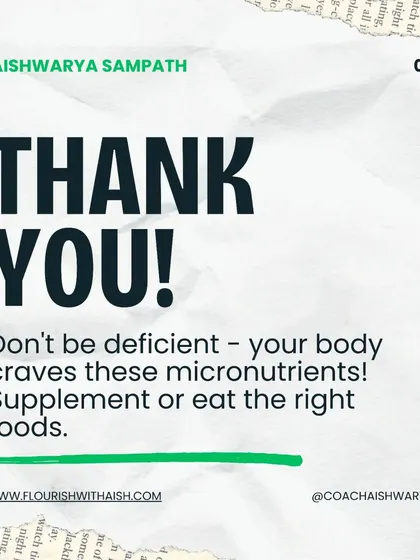 Your body craves these micronutrients to function at its best. Don't be deficient. You can get them by eating the right foods or through proper supplementation after consulting a professional.
