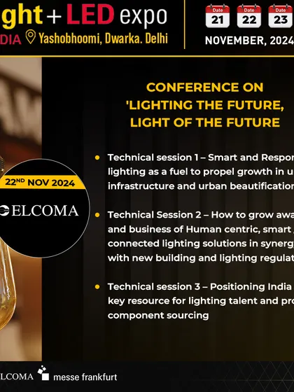 Our conference with ELCOMA, "Lighting the Future, Light of the Future," is broken down into specific technical sessions. This graphic details the agenda, covering smart lighting, human-centric solutions, and India's role in global sourcing.