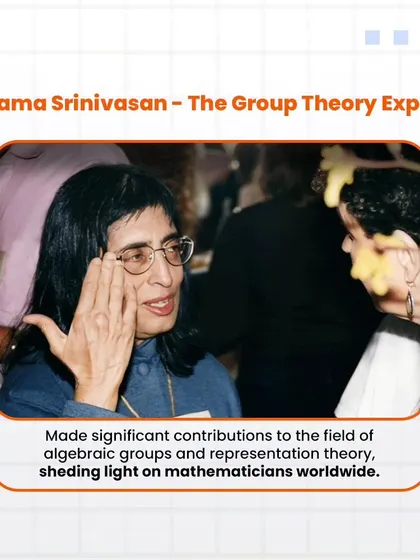 Bhama Srinivasan is a renowned mathematician whose work in group theory has had a significant impact on the field of algebra and representation theory.