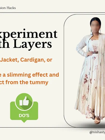 A great "do" is to experiment with layers. Adding a jacket, cardigan, or a well-draped scarf can create a slimming effect and distract from the tummy area.