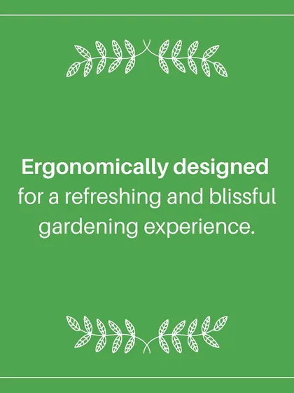We designed our tools with ergonomics in mind. The comfortable handles reduce hand fatigue, allowing for a more refreshing and blissful gardening experience, whether you are a beginner or a seasoned expert.