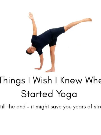 Here are five things I wish I knew when I started my yoga journey. Understanding these truths can save you years of struggle and self-doubt.