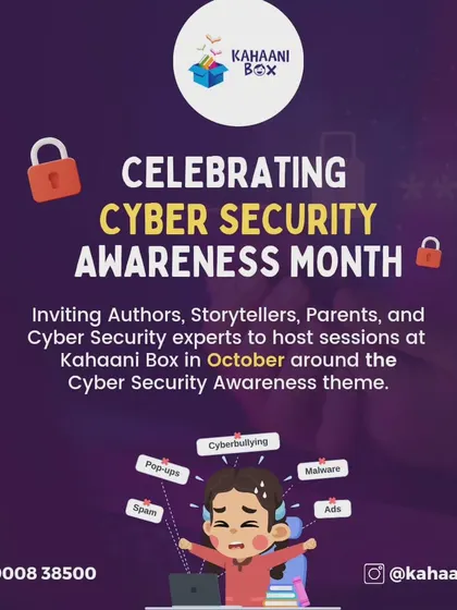 A call to authors, parents, and experts to host sessions at Kahaani Box for Cyber Security Awareness Month. Let's work together to keep kids safe online.