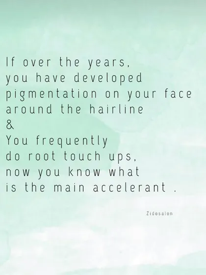 Pigmentation around the hairline can also be accelerated by frequent root touch-ups. This is because the color and peroxide come into direct contact with the skin.