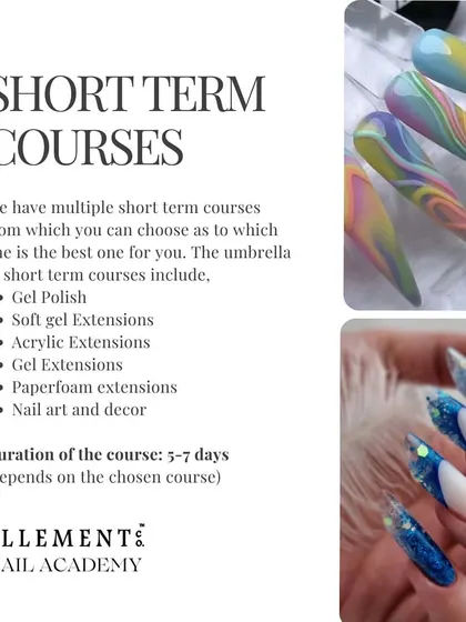 We have multiple short-term courses to choose from, including Gel Polish, Soft Gel Extensions, Acrylics, and Nail art and decor.