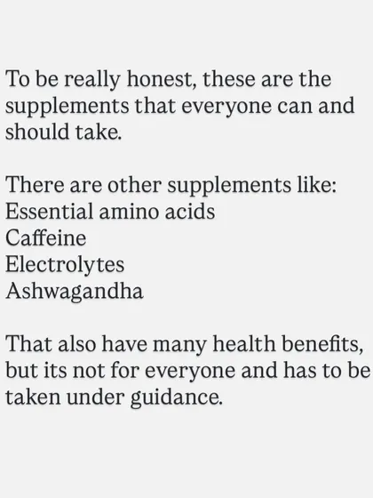 To be honest, whey, creatine, vitamin D, and omega-3 are the core supplements most people can consider. Other supplements like caffeine or ashwagandha can have benefits, but they are not for everyone and should be taken under guidance.