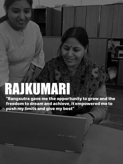 Rajkumari, who leads our Craft for Change vertical, shares, "Rangsutra gave me the opportunity to grow and the freedom to dream and achieve." 