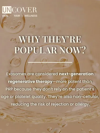 Why are exosomes so popular now? They are considered next-generation regenerative therapy because they don't rely on the patient's age or platelet quality, making them consistently effective.