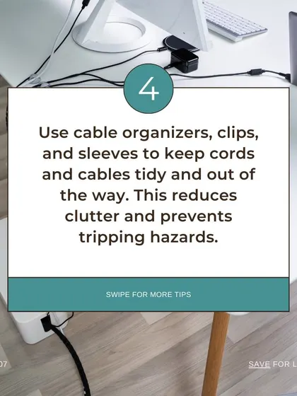 Tip for office organization: Use cable organizers, clips, and sleeves to keep cords tidy and prevent tripping hazards.