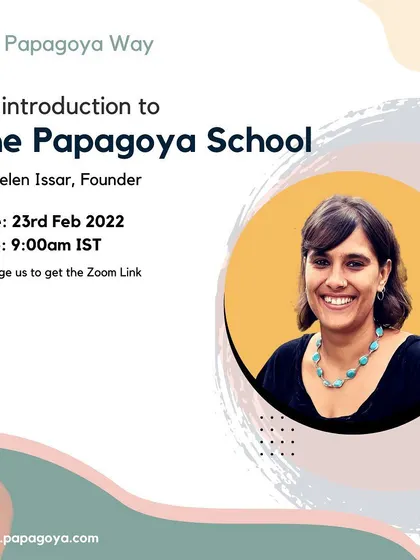 An introduction to The Papagoya School, the next stage of growth from our Kindergarten. This webinar explains our pedagogy, which is rooted in the joy of play and respect for every child's unique journey.