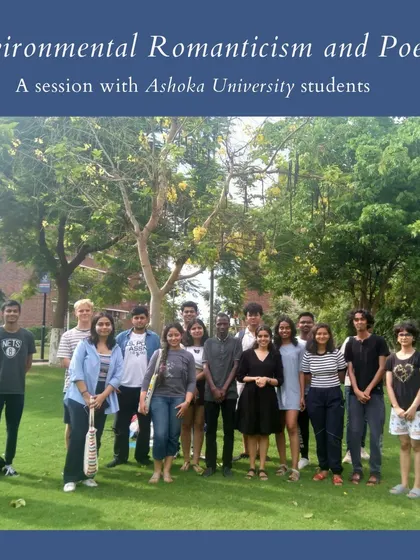 I hosted a session on 'Environmental Romanticism and Poetry' with students from Ashoka University. We explored how poetry helps us pause and attend to the beautiful performance of the natural world.