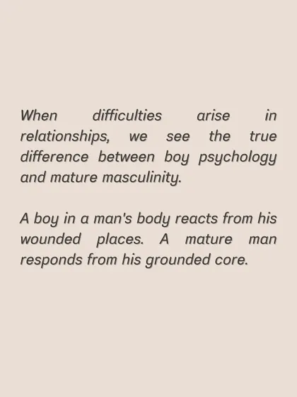 **Are you dating a boy or a man? Maturity isn't about age; it's about emotional intelligence.** A boy avoids difficult conversations, blames others, and seeks constant validation. A man initiates crucial conversations, takes responsibility for his part, and has cultivated inner confidence.