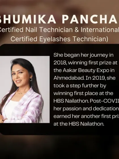 Bhumika Panchal is an internationally certified nail and eyelash technician and a multiple award winner at beauty expos and nailathons. Her passion and dedication are truly inspiring.