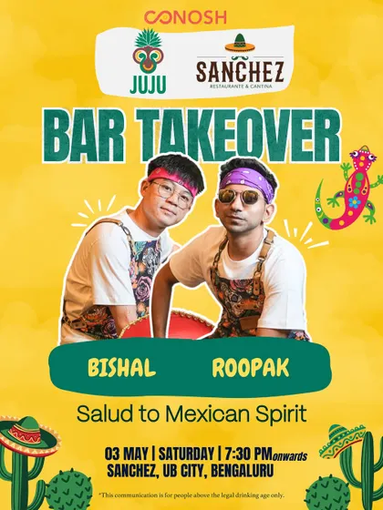 A salute to Mexican spirit in Bengaluru. This vibrant poster announces the bar takeover by JUJU Pune at Sanchez, UB City, bringing their signature agave-forward cocktails to a new city.