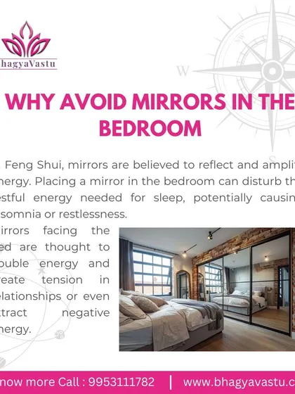 Mirrors amplify energy, and placing one in the bedroom can disturb restful sleep. A mirror facing the bed is believed to double the energy, which can create tension in relationships. It's best to avoid them or cover them at night.