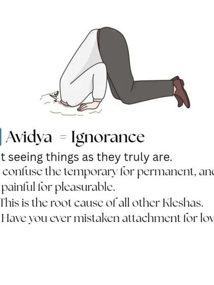The root cause of all suffering is Avidya, or ignorance. It is the act of confusing the temporary for the permanent and the painful for the pleasurable. Yoga helps us see things as they truly are.