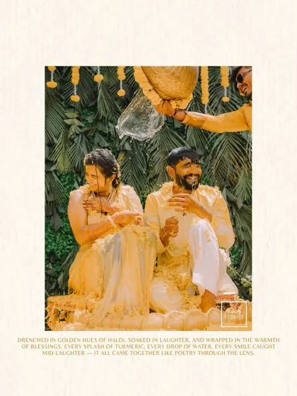 A beautiful shot of the couple being showered with water and blessings during their Haldi. The image is overlaid with text that poetically describes the moment.
