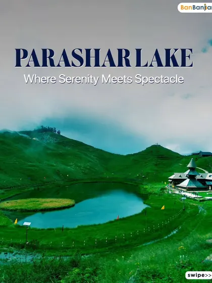 Prashar Lake, where serenity meets spectacle. This destination is a perfect blend of natural beauty and spiritual tranquility, ideal for a peaceful trek.