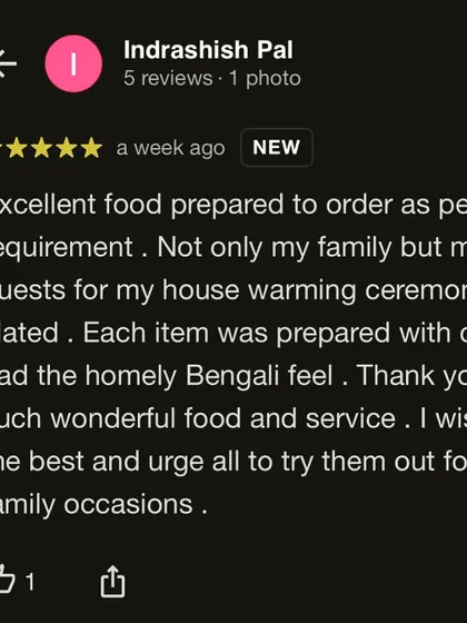 We appreciate this feedback from Indrashish Pal, who was elated with our food and service. It brings us joy to know that his family and guests enjoyed the homely Bengali feel of our cooking.